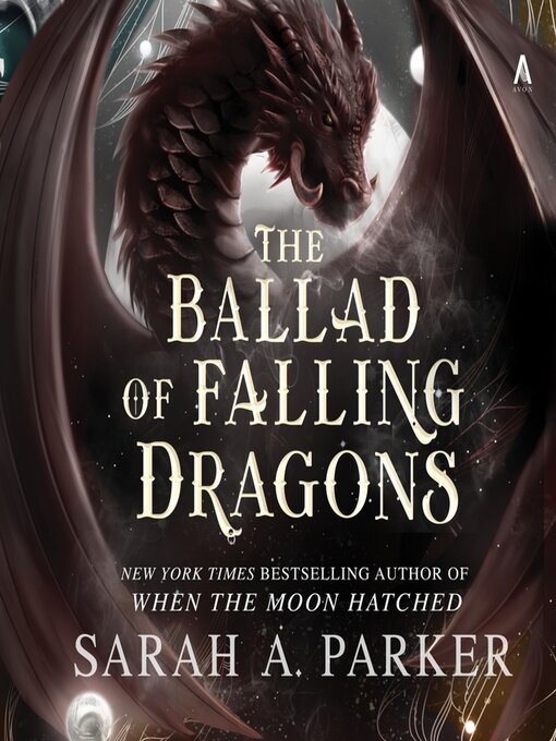Title details for The Ballad of Falling Dragons by Sarah A. Parker - Wait list